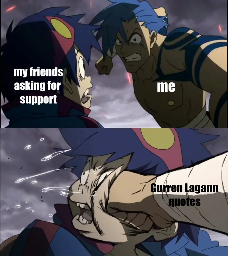 Gurren Lagann Memes, Gurren Lagann Quotes